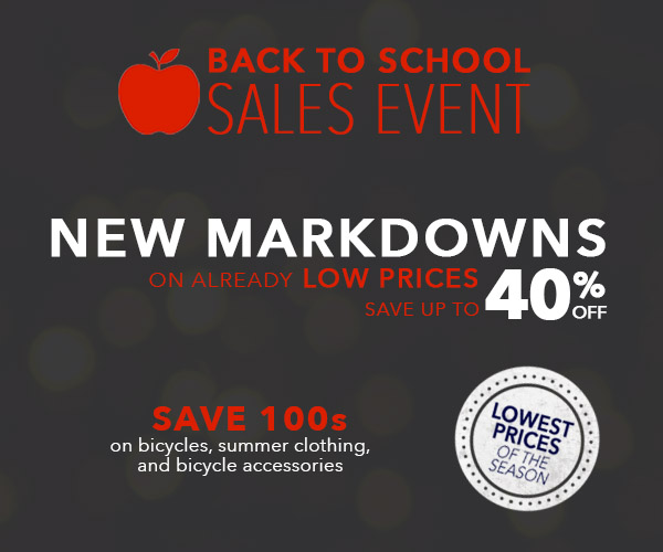 Back to school sale - save big on bicycles, summer clothing and bicycle accessories